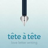Love letter writing - Tête à Tête Giveaway