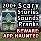 200+ Scary Stories, Sounds, And Pranks Giveaway